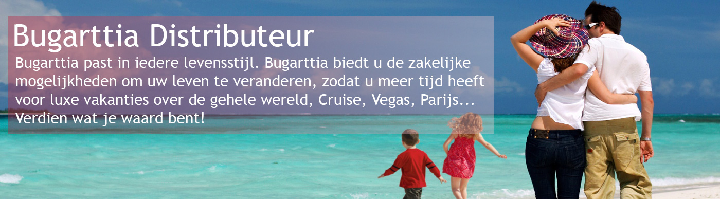 Bugarttia past in iedere levensstijl. Bugarttia biedt u de zakelijke mogelijkheden om uw leven te veranderen, zodat u meer tijd heeft voor luxe vakanties over de gehele wereld, Cruise, Vegas, Parijs... Verdien wat je waard bent!